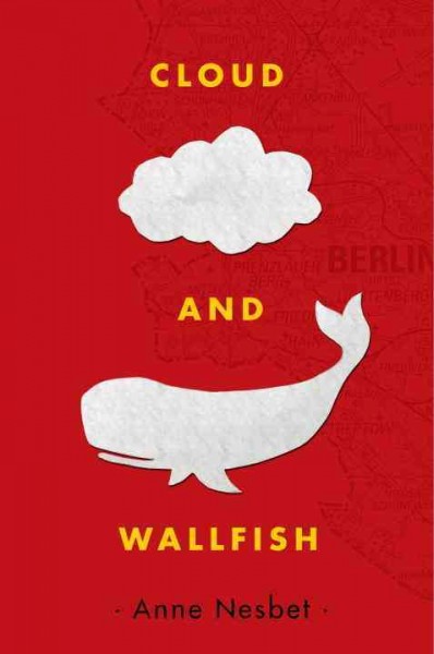 Cloud and Wallfish / Anne Nesbet.