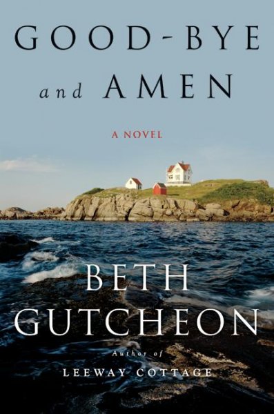 Good-bye & amen : a novel / Beth Gutcheon.