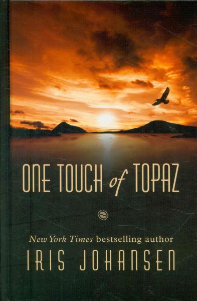One touch of Topaz / Iris Johansen. --