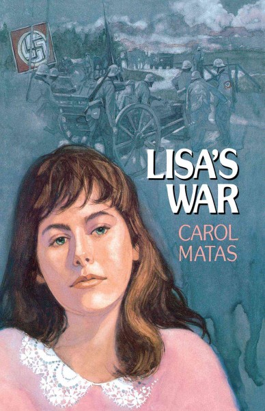 Lisa's war / Carol Matas.