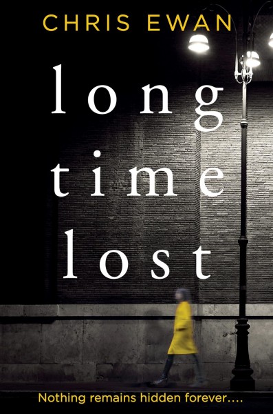 Long time lost / Chris Ewan.