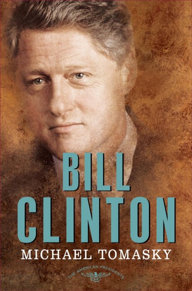 Bill Clinton / Michael Tomasky.