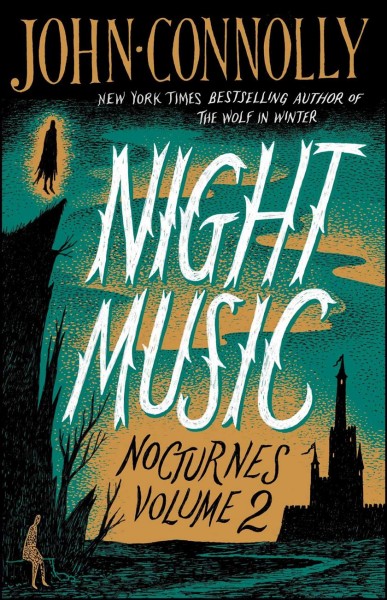Night music / John Connolly.