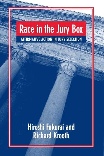 Race in the jury box : affirmative action in jury selection / Hiroshi Fukurai and Richard Krooth.