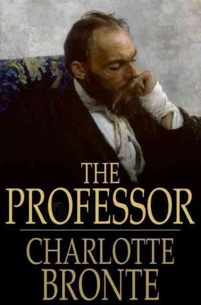 The professor / Charlotte Brontë.