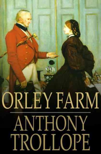 Orley Farm / Anthony Trollope.