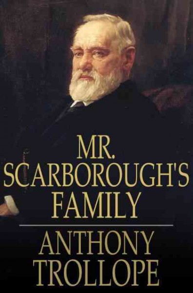 Mr. Scarborough's family / Anthony Trollope.