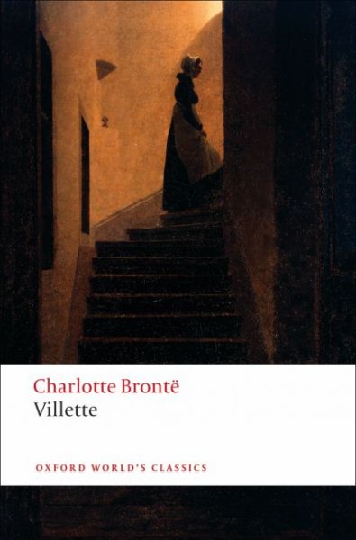 Villette / Charlotte Brontë ; edited by Margaret Smith and Herbert Rosengarten ; with an introduction and notes by Tim Dolin.