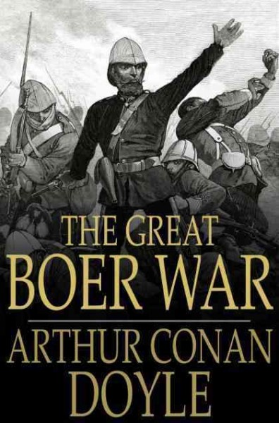 The great Boer war / Arthur Conan Doyle.