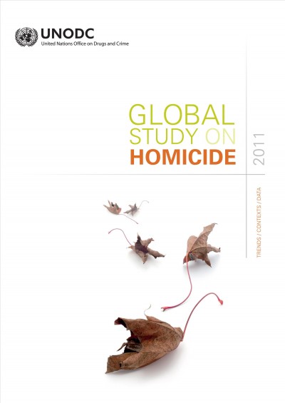 2011 global study on homicide : trends, contexts, data.