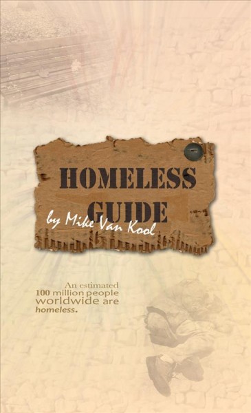 Homeless guide / Mike Van Kool.