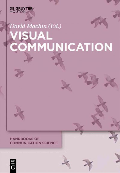 Visual communication / edited by David Machin.