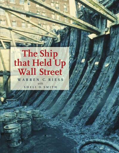 The ship that held up Wall Street : the Ronson ship wreck / Warren C. Riess with Sheli O. Smith.