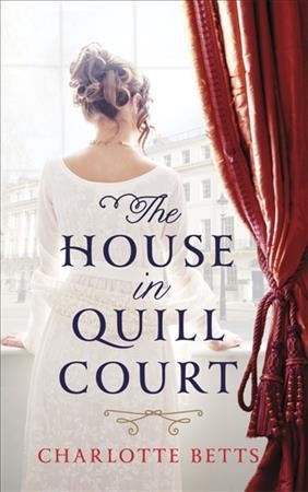 The house in quill court / Charlotte Betts.