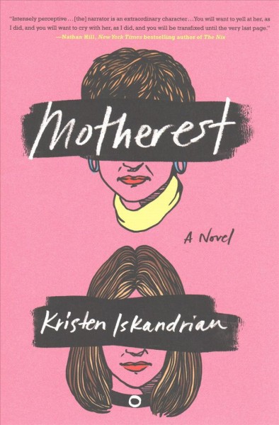Motherest : a novel / Kristen Iskandrian.