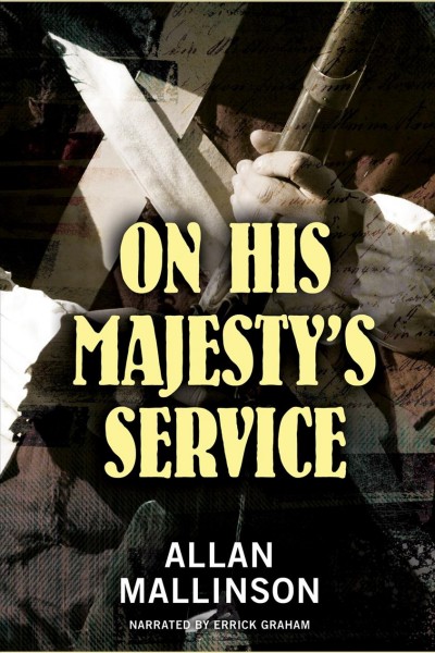 On His Majesty's service [electronic resource] / Allan Mallinson.