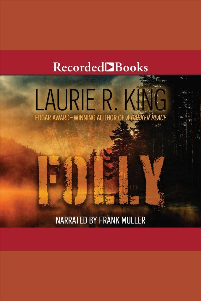 Folly [electronic resource] / Laurie R. King.