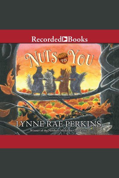 Nuts to you [electronic resource] / Lynne Rae Perkins.