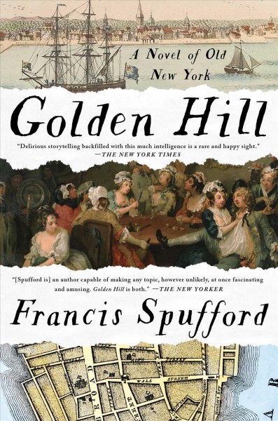 Golden Hill : a novel of old New York / Francis Spufford.