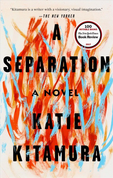 A separation [electronic resource] / Katie Kitamura.