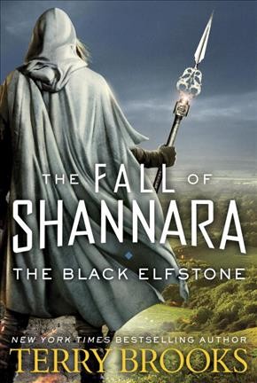 The fall of Shannara. The black elfstone / Terry Brooks.