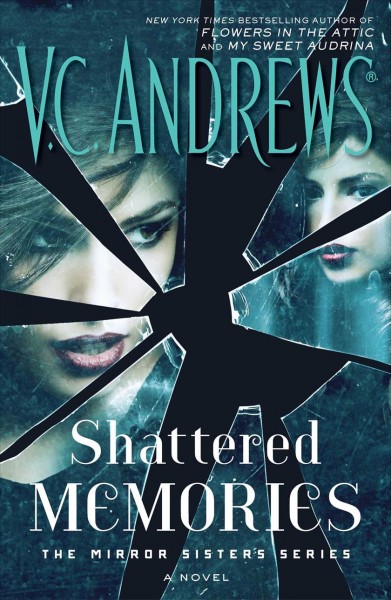 Shattered memories / V.C. Andrews.