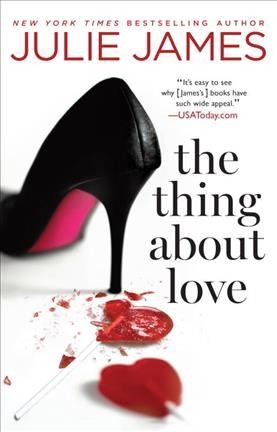 The thing about love / Julie James.