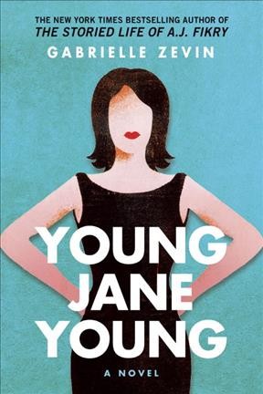 Young Jane Young : a novel / Gabrielle Zevin.
