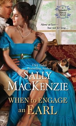 When to engage an Earl / Sally MacKenzie.