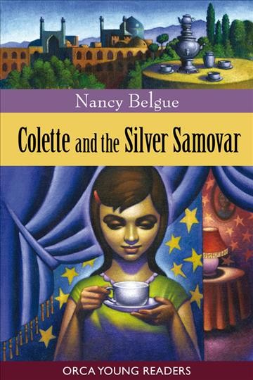 Colette and the silver samovar / Nancy Belgue.