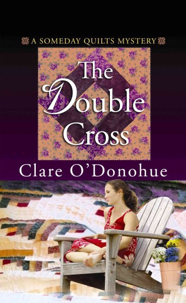Double cross, The [large print]/ large print{LP} Clare O'Donohue.