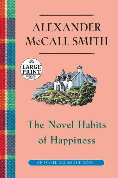 Novel habits of happiness, The [large print] large print{LP}