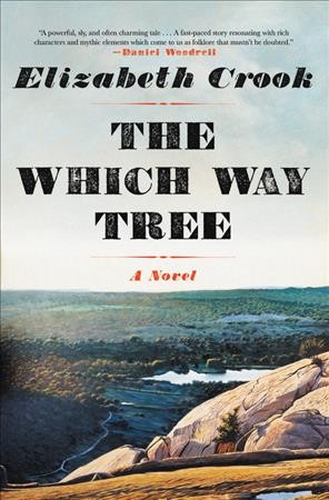 The which way tree : a novel / Elizabeth Crook.