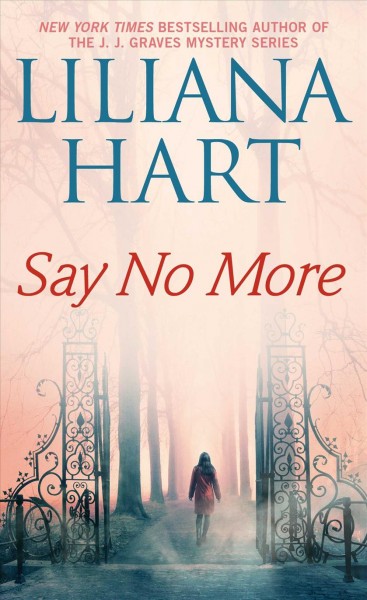 Say no more / Liliana Hart.