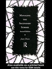 Managing the secondary school / Joan Dean.