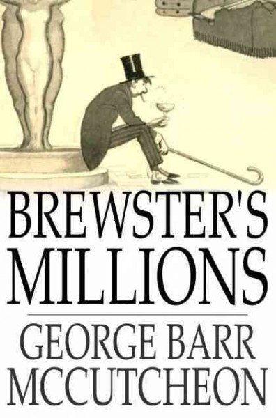 Brewster's millions / George Barr McCutcheon.