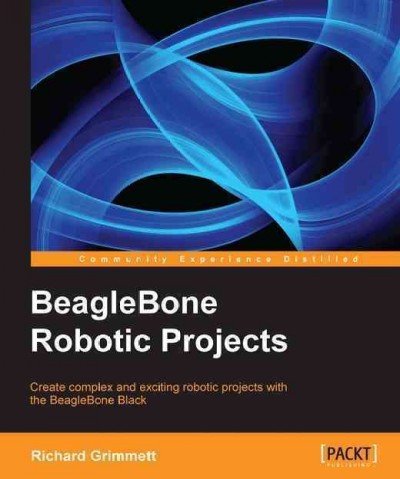 BeagleBone Robotic Projects.