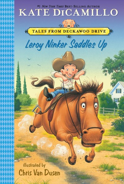 Leroy Ninker saddles up / Kate DiCamillo ; illustrated by Chris Van Dusen.