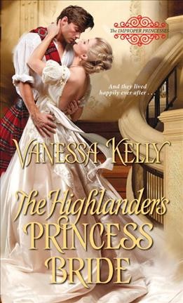The Highlander's princess bride / Vanessa Kelly.