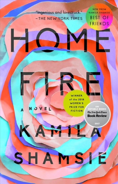 Home fire [electronic resource] : A Novel. Kamila Shamsie.