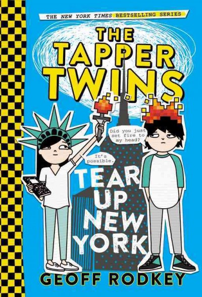 The Tapper twins tear up New York / Geoff Rodkey.