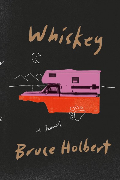 Whiskey / Bruce Holbert.