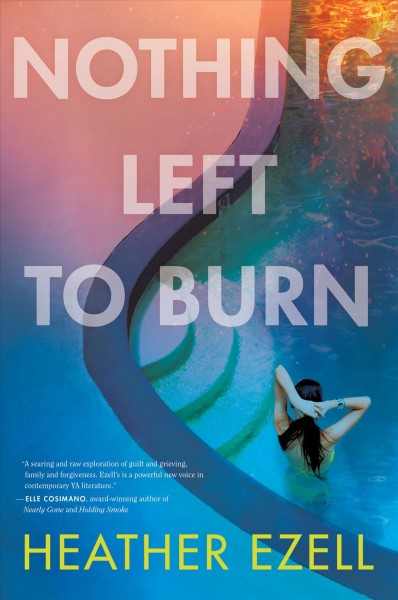 Nothing left to burn / Heather Ezell,