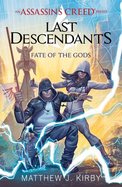 Last Descendants.  Bk 3  : Fate Of The Gods / Matthew J. Kirby.
