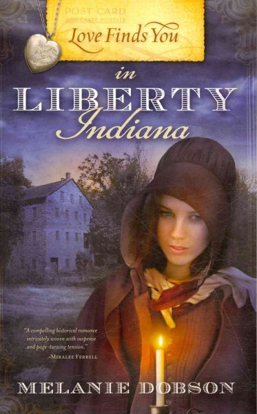 Love finds you in Liberty, Indiana / Melanie Dobson.