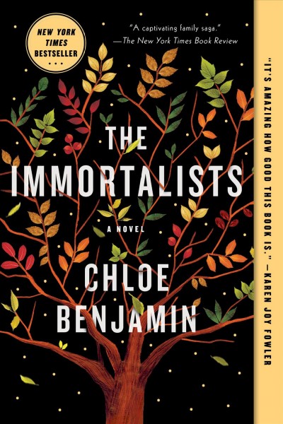 The immortalists [electronic resource]. Chloe Benjamin.