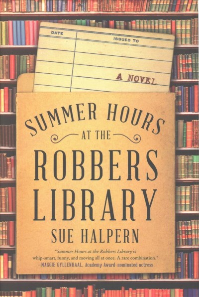 Summer hours at the Robbers Library : a novel / Susan Halpern.