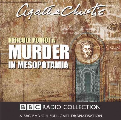 Murder in Mesopotamia [CD sound recording] / Agatha Christie ; performed by John Moffatt.