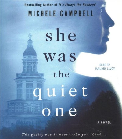 She was the quiet one : a novel / Michele Campbell.