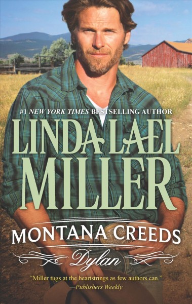 Montana Creeds : Dylan / Linda Lael Miller.